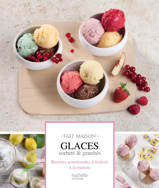 Glaces, sorbets et granités - Eva Harlé - Hachette Pratique