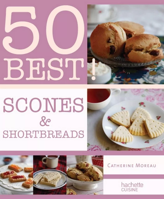 Scones et shortbreads - Catherine Moreau - Hachette Pratique