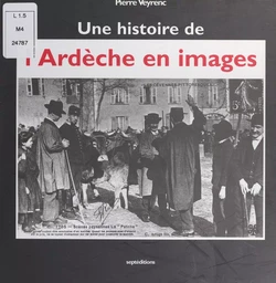 Une histoire de l'Ardèche en images