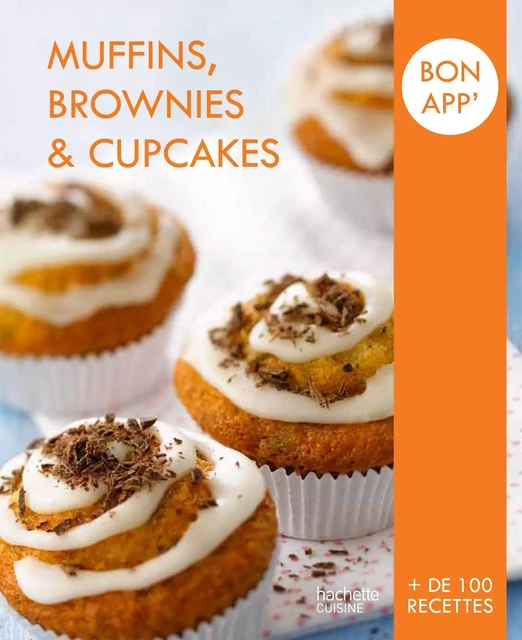 Muffins, Brownies and Cupcakes -  Collectif - Hachette Pratique