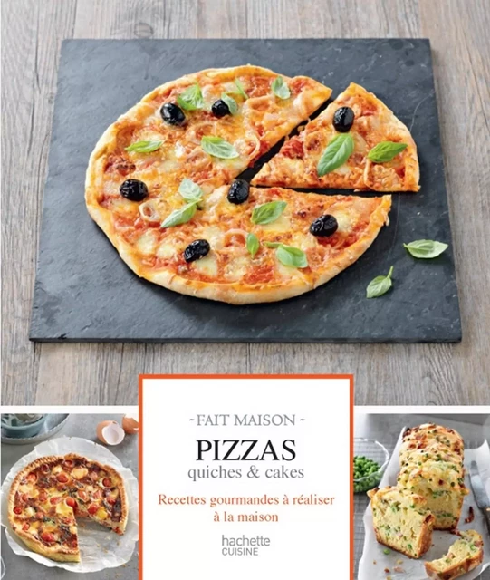 Pizzas, quiches et cakes - Emilie Perrin - Hachette Pratique