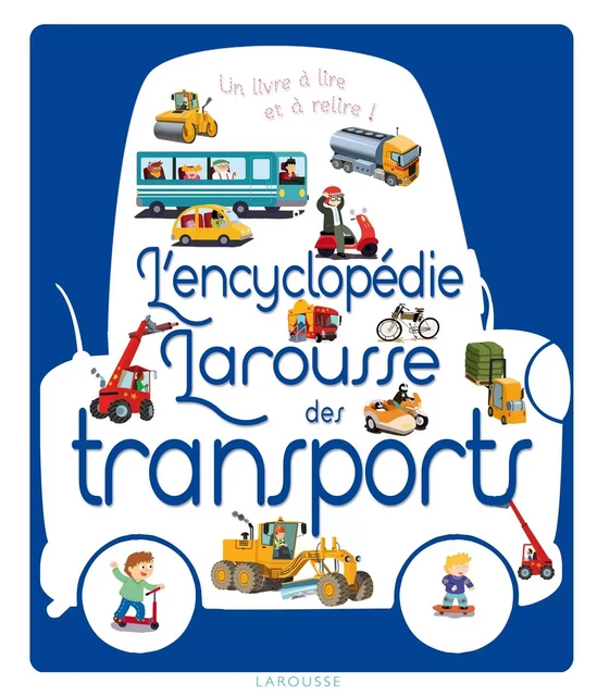 L'encyclopédie Larousse des transports - Agnès Besson - Larousse