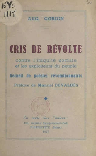 Cris de révolte contre l'iniquité sociale et les exploiteurs du peuple - Auguste Gorion - FeniXX réédition numérique