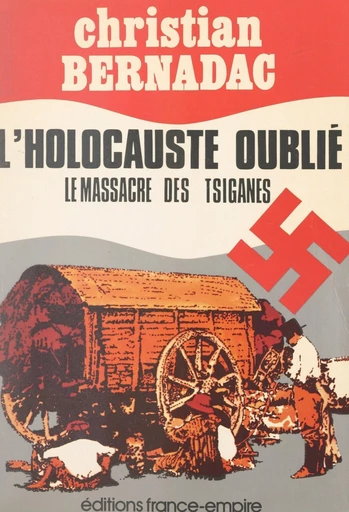 L'Holocauste oublié - Christian Bernadac - FeniXX réédition numérique