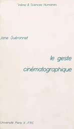 Le geste cinématographique