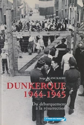 Dunkerque, 1944-1945