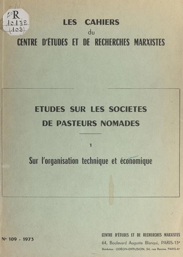 Études sur les sociétés de pasteurs nomades (1). Sur l'organisation technique et économique - Jacques Barrau, Pierre Bonte, Jean-Pierre Digard - FeniXX réédition numérique