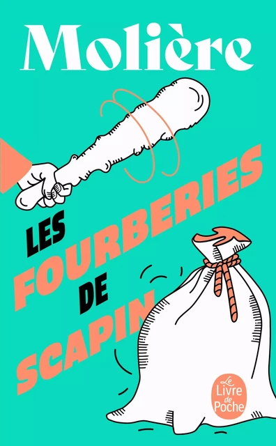 Les Fourberies de Scapin -  Molière - Le Livre de Poche