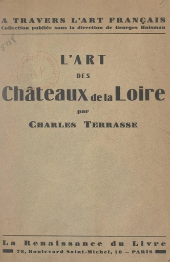 L'art des châteaux de la Loire - Charles Terrasse - FeniXX réédition numérique