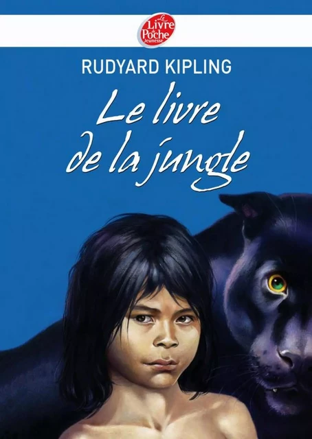 Le livre de la jungle - Texte intégral - Rudyard Kipling - Livre de Poche Jeunesse