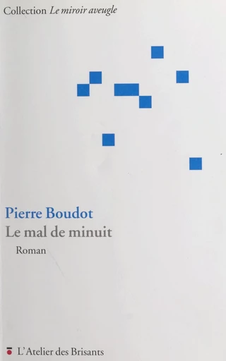 Le mal de minuit - Pierre Boudot - FeniXX réédition numérique