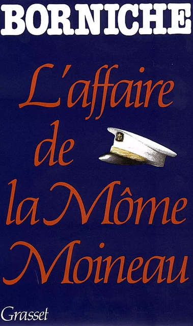 L'affaire de la môme Moineau - Roger Borniche - Grasset