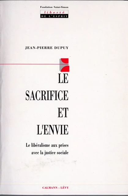 Le Sacrifice et l'envie - Jean-Pierre Dupuy - Calmann-Lévy