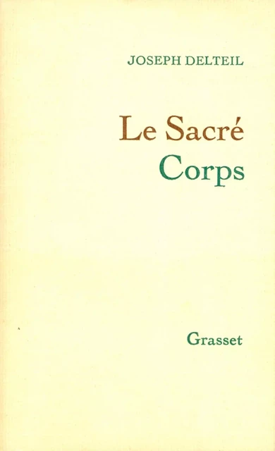 Le sacré corps - Joseph Delteil - Grasset