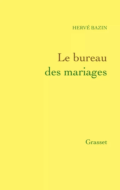 Le bureau des mariages - Hervé Bazin - Grasset