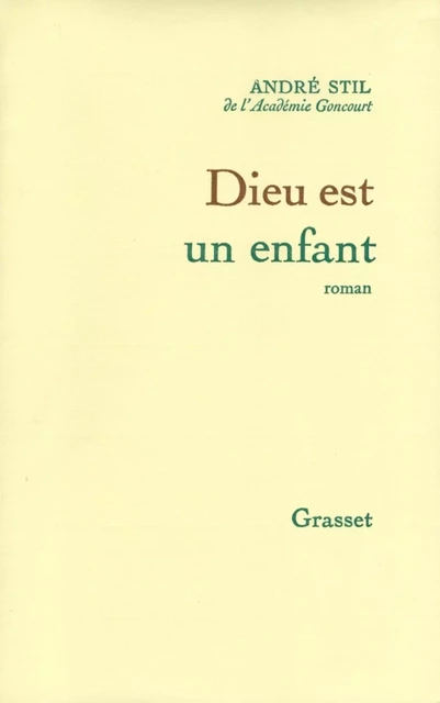 Dieu est un enfant - André Stil - Grasset