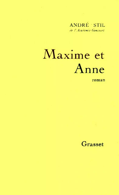 Maxime et Anne - André Stil - Grasset