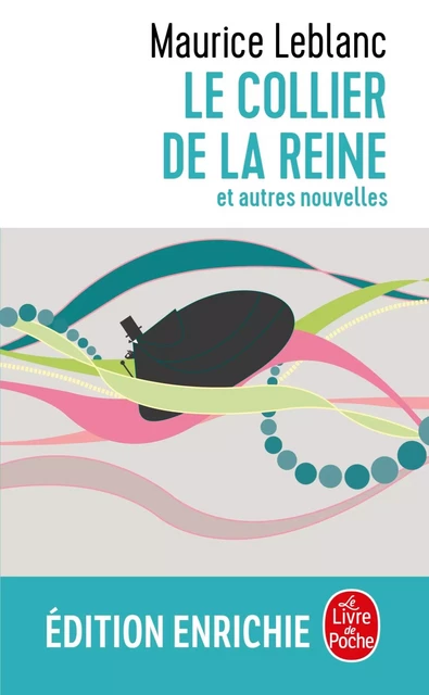 Le Collier de la reine et autres nouvelles - Maurice Leblanc - Le Livre de Poche