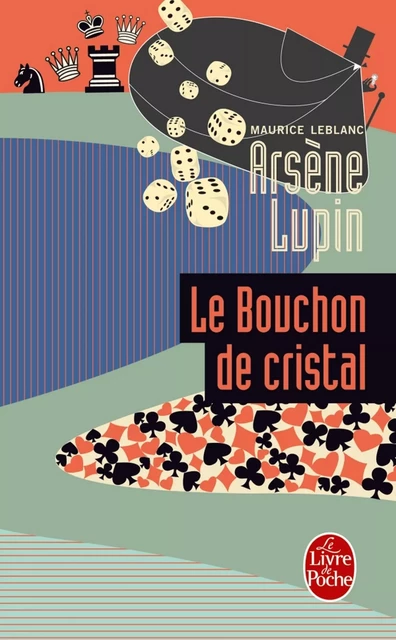 Arsène Lupin le bouchon de cristal - Maurice Leblanc - Le Livre de Poche