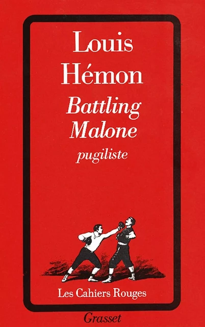 Battling Malone, pugiliste - Louis Hémon - Grasset