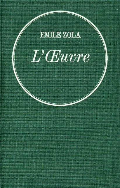 L'oeuvre - Emile Zola - Grasset