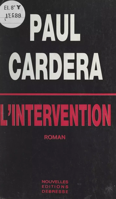 L'intervention - Paul Cardera - FeniXX réédition numérique