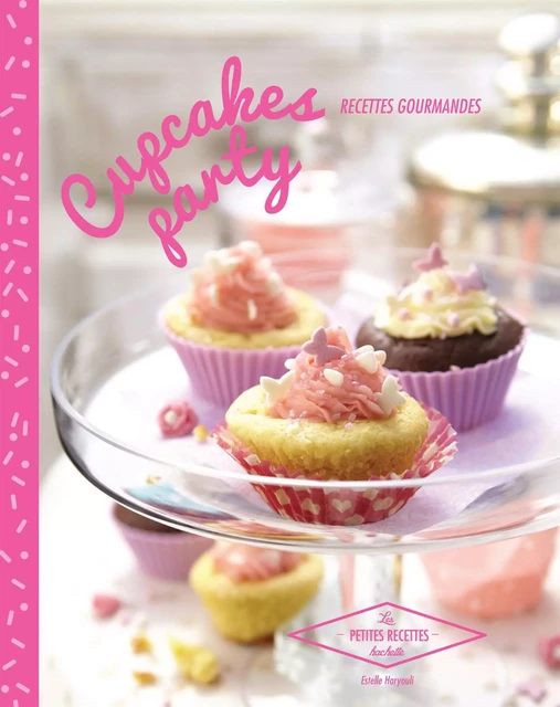 Cupcakes Party - Estelle Haryouli - Hachette Pratique