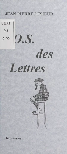 L'O.S. des lettres - Jean Pierre Lesieur - FeniXX réédition numérique