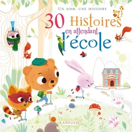 30 Histoires en attendant l'école