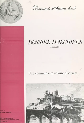 Une communauté urbaine, Béziers -  Service éducatif des Archives municipales de Béziers - FeniXX réédition numérique