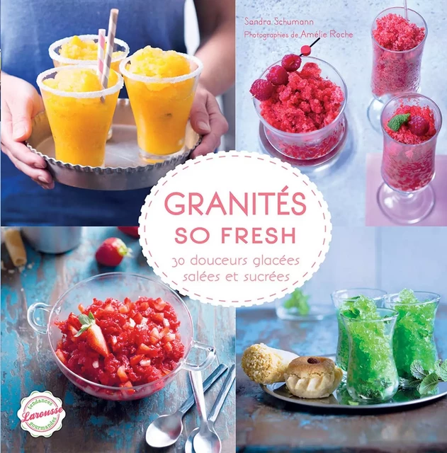 Granités so fresh - Sandra Schumann - Larousse