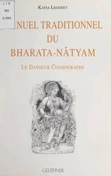 Manuel traditionnel du Bharata-nâtyam