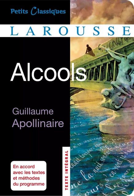 Alcools - Guillaume Apollinaire - Larousse