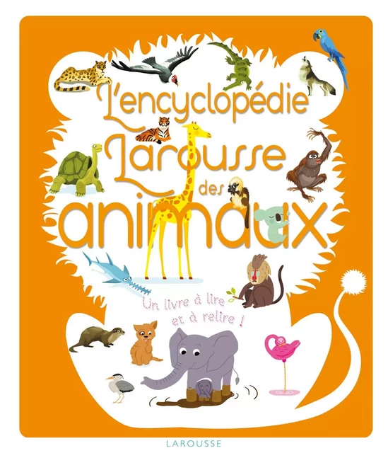 L'encyclopédie des animaux - Sylvie Bézuel - Larousse