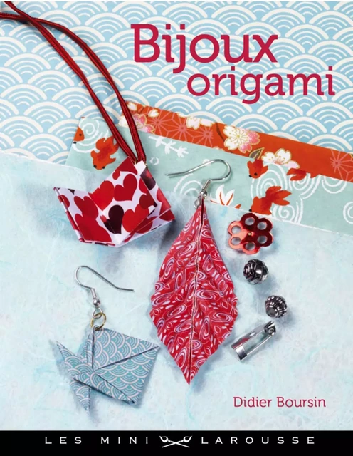 Bijoux en origami - Didier Boursin - Larousse