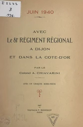 Avec le 81e Régiment régional à Dijon et dans la Côte-d'Or, juin 1940