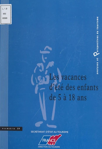 Les vacances d'été des enfants de 5 à 18 ans - Bertrand Chokrane, Georges Hatchuel, Vincent Placer - FeniXX réédition numérique