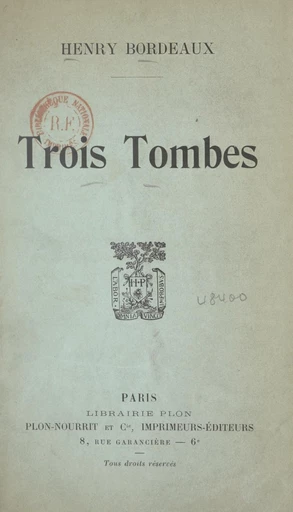 Trois tombes - Henry Bordeaux - FeniXX réédition numérique