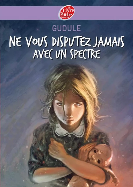 Ne vous disputez jamais avec un spectre -  Gudule,  Corbeau - Livre de Poche Jeunesse