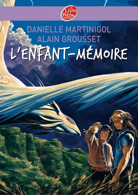 L'enfant-mémoire - Danielle Martinigol, Alain Grousset - Livre de Poche Jeunesse