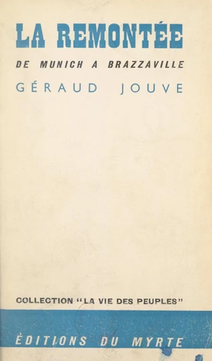 La remontée de Munich à Brazzaville - Géraud Jouve - FeniXX réédition numérique