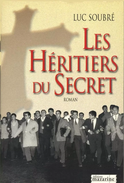 Les Héritiers du Secret - Luc Soubré - Fayard/Mazarine