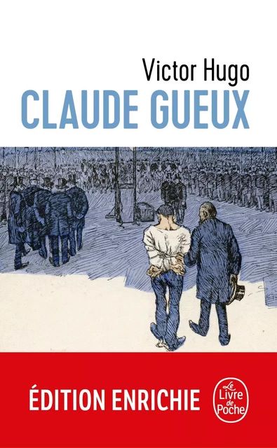 Claude Gueux - Victor Hugo - Le Livre de Poche