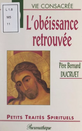 L'obéissance retrouvée - Bernard Ducruet - FeniXX réédition numérique