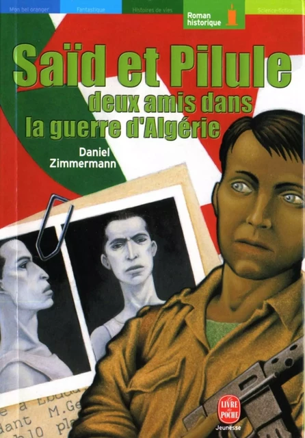 Saïd et Pilule, deux amis dans la guerre d'Algérie - Daniel Zimmermann - Livre de Poche Jeunesse