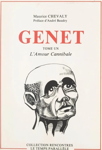 Genet (1). L'amour cannibale - Maurice Chevaly - FeniXX réédition numérique