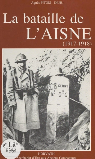 La bataille de l'Aisne - Marie-Agnès Pitois-Dehu - FeniXX réédition numérique