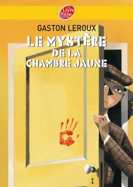 Le mystère de la chambre jaune - Texte intégral - Gaston Leroux - Livre de Poche Jeunesse