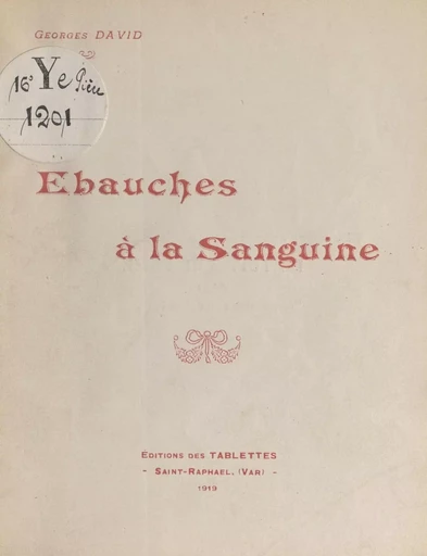 Ébauches à la sanguine - Georges David - FeniXX réédition numérique