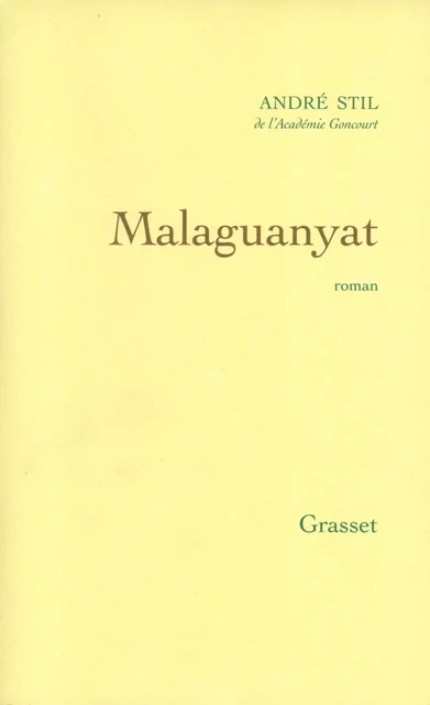 Malaguanyat - André Stil - Grasset